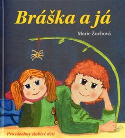 Bráška a já - Marie Žochová - obrázek 1