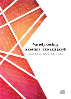 Variety češtiny a čeština jako cizí jazyk - Marek Nekula - obrázek 1