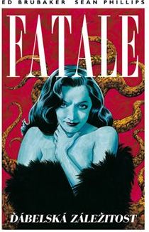 Fatale 2: Ďábelská záležitost - Sean Phillips, Ed Brubaker - obrázek 1