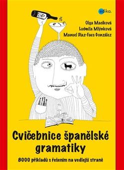 Cvičebnice španělské gramatiky - Ludmila Mlýnková, Olga Macíková, Manuel Díaz-Faes González - obrázek 1