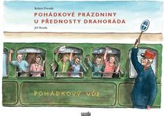 Pohádkové prázdniny u přednosty Drahoráda - Robert Drozda - obrázek 1