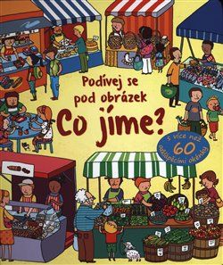 Co jíme? - Podívej se pod okénko - Emily Bone - obrázek 1