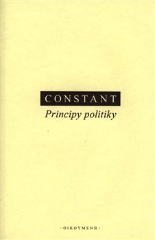 Principy politiky - Benjamin Constant - obrázek 1