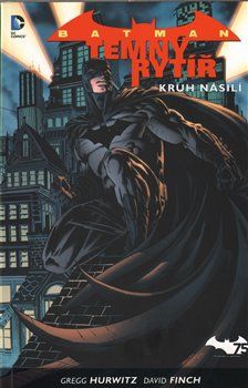 Batman: Temný rytíř 2: Kruh násilí - Gregg Hurwitz, David Finch - obrázek 1