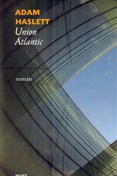 Union Atlantic - Adam Haslett - obrázek 1