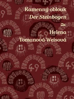 Kamenný oblouk/Der Steinbogen - Helena Tomanová-Weisová - obrázek 1