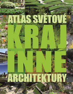 Atlas světové krajinné architektury - obrázek 1