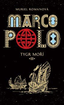Marco Polo 3 - Tygr moří - Muriel Romanová - obrázek 1