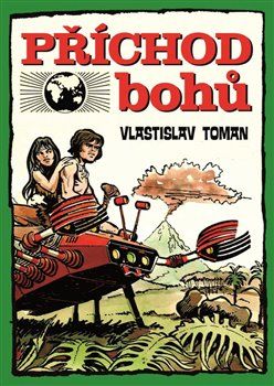Příchod bohů - Vlastislav Toman - obrázek 1