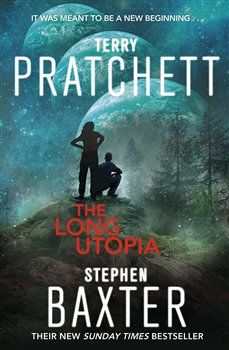 The Long Utopia - The Long Earth 4 - Terry Pratchett, Stephen Baxter - obrázek 1