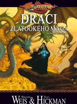 DragonLance: Ztracené kroniky 3 - Draci zlatookého mága - Tracy Hickman, Margaret Weis - obrázek 1