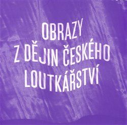 Obrazy z dějin českého loutkářství - obrázek 1