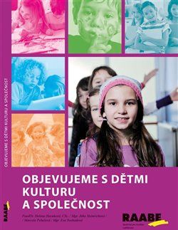 Objevujeme s dětmi kulturu a společnost - Helena Hazuková, Marcela Pehelová, Zuzana Rauchová, Eva Svobodová - obrázek 1