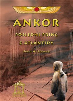 Ankor, poslední princ z Atlantidy - Jorge A. Livraga - obrázek 1