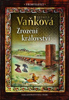 Přemyslovci - Zrození království - Ludmila Vaňková - obrázek 1