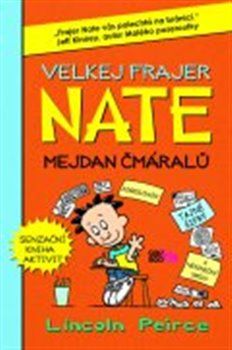 Velkej frajer Nate - Mejdan čmáralů - Lincoln Peirce - obrázek 1
