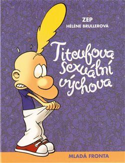 Titeufova sexuální výchova - Hélene Brullerová - obrázek 1