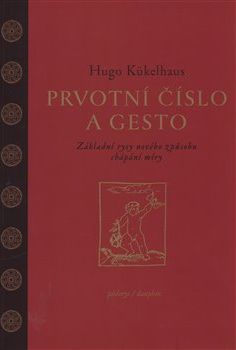Prvotní číslo a gesto - Hugo Kükelhaus - obrázek 1