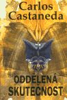 Oddělená skutečnost - Carlos Castaneda - obrázek 1