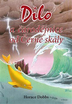 Dilo a čarodějnice od Černé skály - Horace Dobbs - obrázek 1