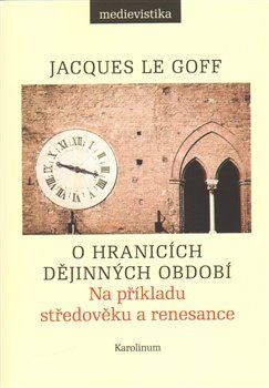O hranicích dějinných období - Jacques Le Goff - obrázek 1