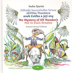 Záhada kouzelného hrnce skřítka Theodora aneb Evička a její sny - Radka Španko - obrázek 1