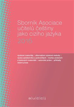 Sborník Asociace učitelů češtiny jako cizího jazyka 2016 - obrázek 1