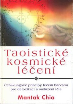 Taoistické kosmické léčení - Mantak Chia - obrázek 1