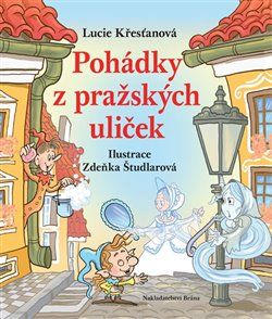 Pohádky z pražských uliček - Lucie Křesťanová - obrázek 1