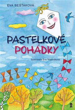 Pastelkové pohádky - Eva Bešťáková - obrázek 1