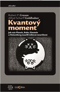 Kvantový moment - Robert P. Crease, Alfred Scharff Goldhaber - obrázek 1