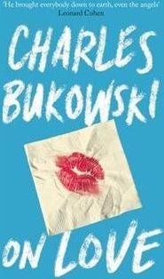On Love - Charles Bukowski - obrázek 1