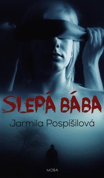 Slepá bába - Jarmila Pospíšilová - obrázek 1