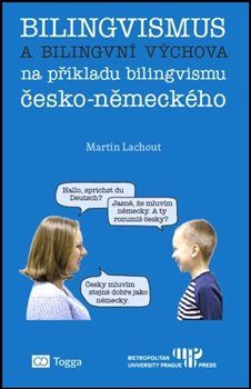 Bilingvismus a bilingvní výchova - Martin Lachout - obrázek 1