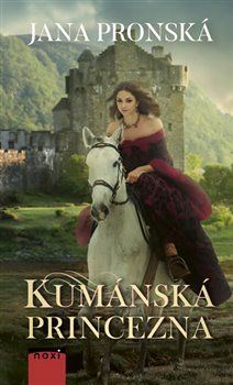 Kumánska princezna - Jana Pronská - obrázek 1