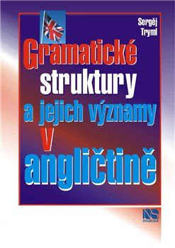 Gramatické struktury a jejich významy v angličtině - Sergěj Tryml - obrázek 1