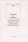 Algorismus prosaycus/ Základy aritmetiky - Cristannus de Prachaticz - obrázek 1