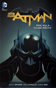 Batman: Rok nula - Tajné město - Scott Snyder, Greg Capullo, Danny Miki - obrázek 1
