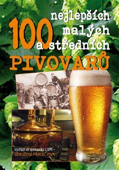 100 nejlepších malých a středních pivovarů - Vladimír Jindřich, Luboš Y. Koláček, Dušan Spáčil - obrázek 1