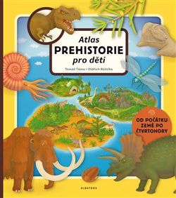 Atlas prehistorie pro děti - Oldřich Růžička, Tomáš Tůma - obrázek 1