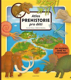 Atlas prehistorie pro děti - Oldřich Růžička, Tomáš Tůma - obrázek 1