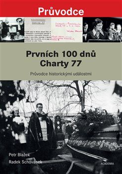 Prvních 100 dnů Charty 77 - Petr Blažek, Radek Schovánek - obrázek 1