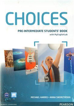 Choices Pre-Intermediate SB+MyEnglishLab - Anna Sikorzyńska, Michael Hariss - obrázek 1