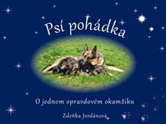 Psí pohádka o opravdovém okamžiku - Zdeňka Jordánová - obrázek 1