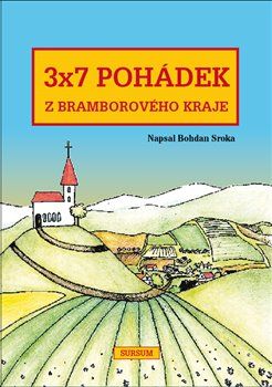 3x7 pohádek z bramborového kraje - Bohdan Sroka - obrázek 1