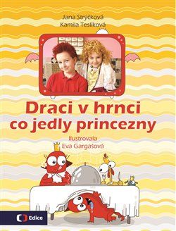 Draci v hrnci - Co jedly princezny - Jana Strýčková, Kamila Teslíková - obrázek 1
