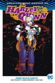 Harley Quinn 2: Joker miluje Harley - Amanda Connerová, Jimmy Palmiotti, John Timms - obrázek 1