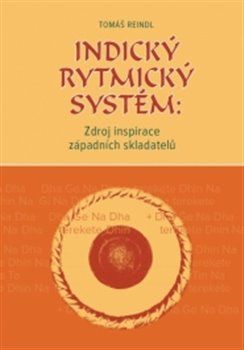 Indický rytmický systém: Zdroj inspirace západních skladatelů - Tomáš Reindl - obrázek 1