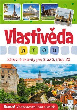 Vlastivěda hrou - Zábavné aktivity pro 3. až 5. třídu ZŠ - Radek Machatý - obrázek 1