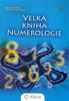 Velká kniha numerologie - Editha Wüstová, Sabine Schieferleová - obrázek 1